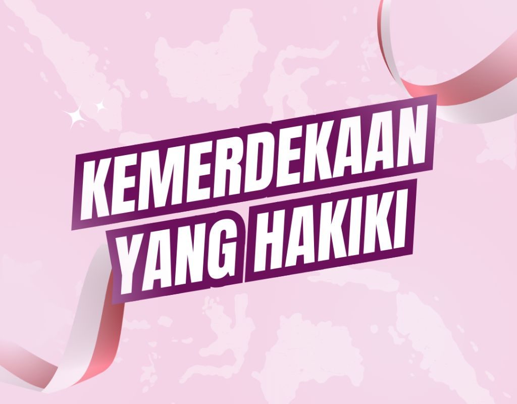 Kemerdekaan yang Hakiki