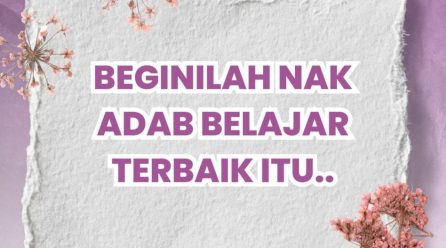 Beginilah Nak Adab Belajar Terbaik Itu…