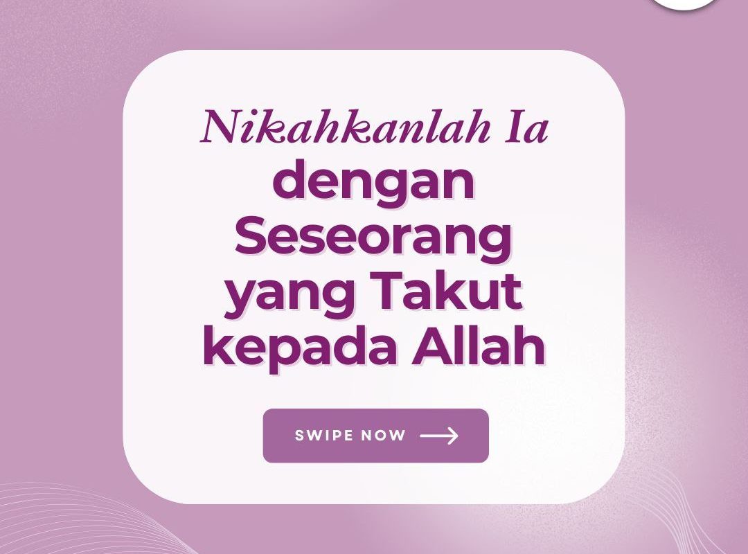 Nikahkanlah Ia dengan Seseorang yang Takut kepada Allah